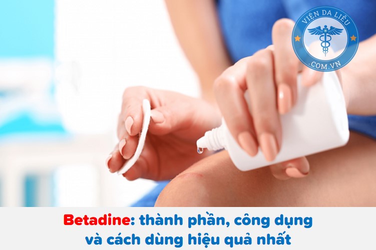 Betadine: thành phần, công dụng và cách dùng hiệu quả nhất 1